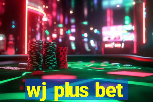 wj plus bet